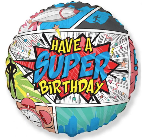 Folienballon - Have a Super Birthday!- ø 48cm